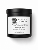 What's Cooler Than Being Cool? Soy Candle | 8.5 oz | Coach's Candles